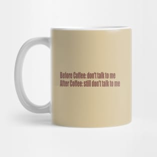 before/after coffee don't talk to me Mug